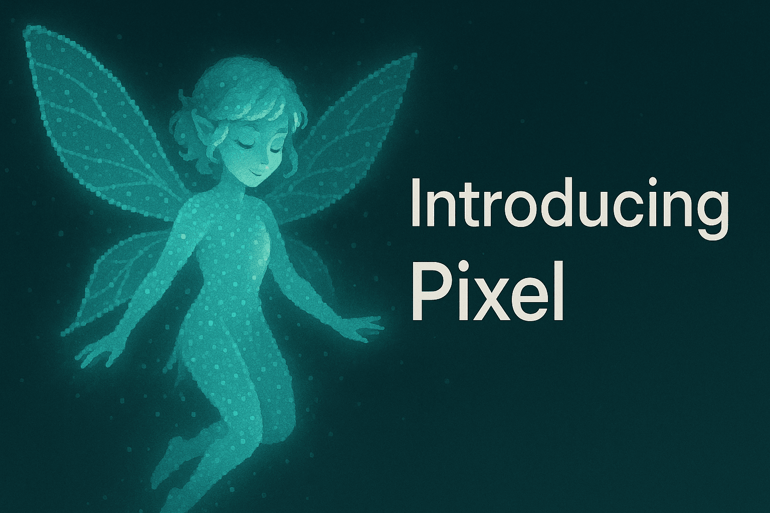 Introducing Pixel
