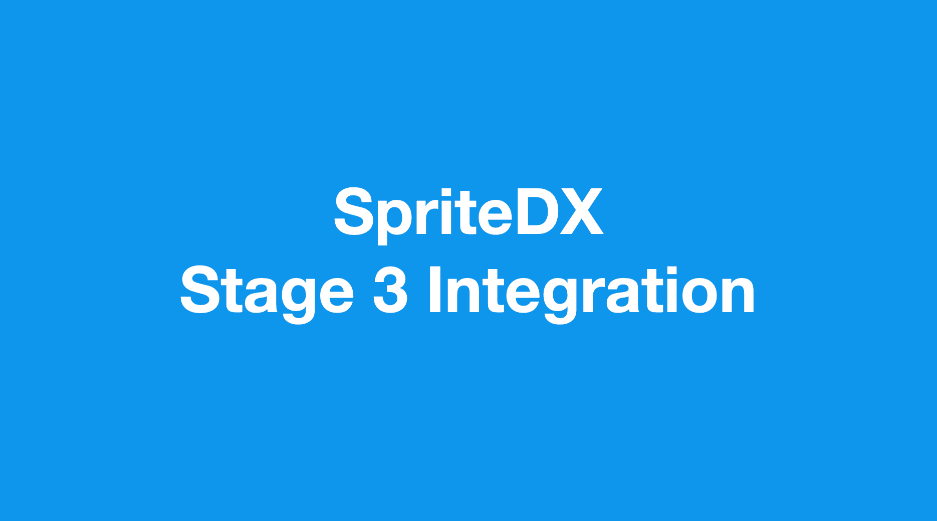 SpriteDX - Stage 3 Integration